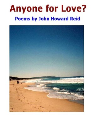 cover image of Anyone for Love? Poems by John Howard Reid